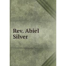 

Книга Rev. Abiel Silver