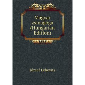 

Книга Magyar zsinagóga (Hungarian Edition)