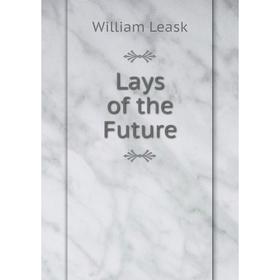 

Книга Lays of the Future