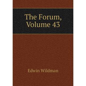 

Книга The Forum, Volume 43. Edwin Wildman