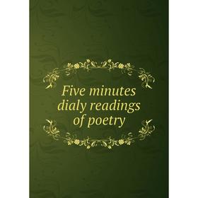 

Книга Five minutes dialy readings of poetry