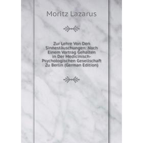 

Книга Zur Lehre Von Den Sinnestäuschungen