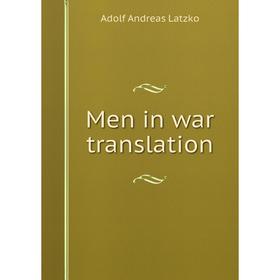 

Книга Men in war translation