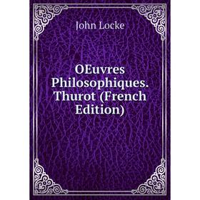 

Книга Oeuvres Philosophiques Thurot