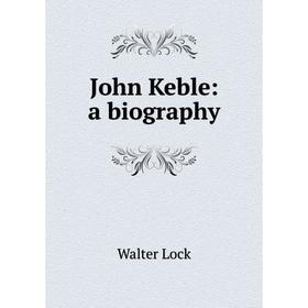 

Книга John Keble: a biography