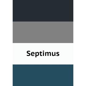 

Книга Septimus