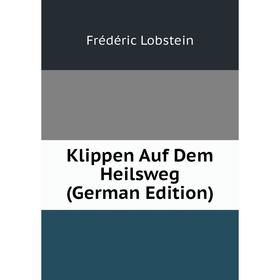 

Книга Klippen Auf Dem Heilsweg