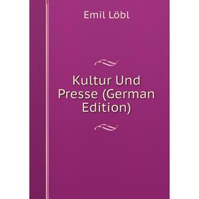 

Книга Kultur Und Presse