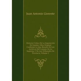 

Книга Historia Crítica De La Inquisición De España