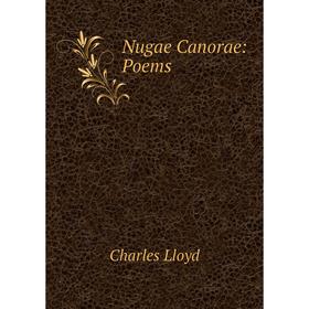 

Книга Nugae Canorae: Poems