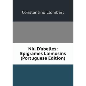 

Книга Niu D'abelles: Epígrames Llemosins (Portuguese Edition)
