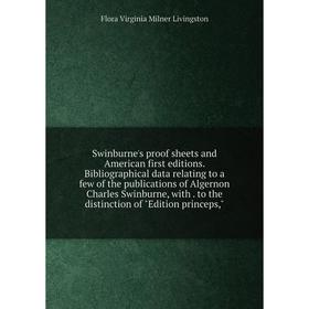 

Книга Swinburne's proof sheets and American first editions