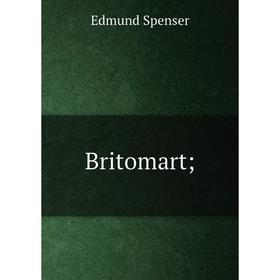 

Книга Britomart; . Spenser Edmund