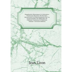 

Книга Singularités Historiques Et Littéraires