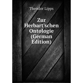 

Книга Zur Herbart'schen Ontologie (German Edition). Theodor Lipps