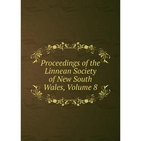

Книга Proceedings of the Linnean Society of New South Wales, Volume 8