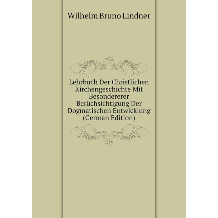 фото Книга lehrbuch der christlichen kirchengeschichte mit besondererer berüchsichtigung der dogmatischen entwicklung nobel press