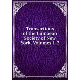 

Книга Transactions of the Linnaean Society of New York, Volumes 1-2