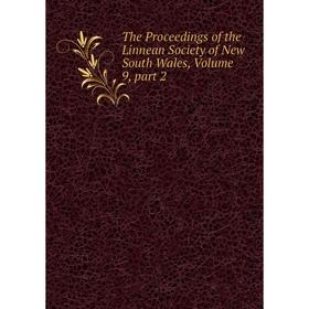 

Книга The Proceedings of the Linnean Society of New South Wales, Volume 9, part 2