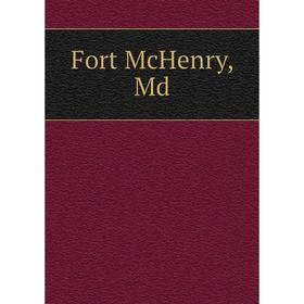 

Книга Fort McHenry, Md