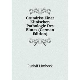 

Книга Grundriss Einer Klinischen Pathologie Des Blutes