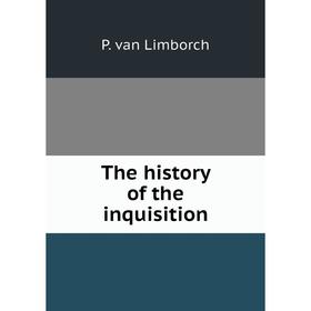 

Книга The history of the inquisition
