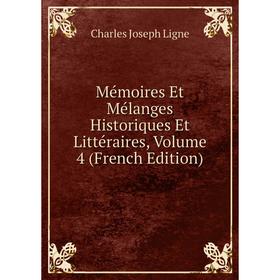 

Книга Mémoires Et Mélanges Historiques Et littéraire s, Volume 4