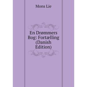 

Книга En Drommers Bog: Fortælling