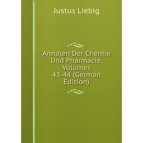 

Книга Annalen Der Chemie Und Pharmacie, Volumes 43-44