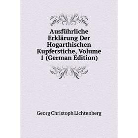 

Книга AusfUhrliche Erklarung Der Hogarthischen Kupferstiche