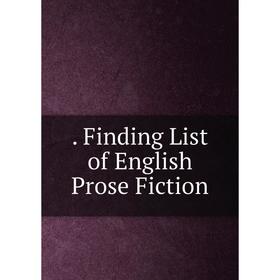 

Книга . Finding List of English Prose Fiction