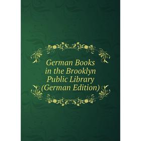

Книга German Books in the Brooklyn Public Library