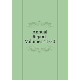 

Книга Annual Report, Volumes 41-50