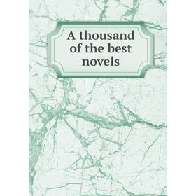 

Книга A thousand of the best novels
