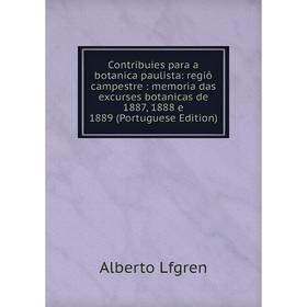 

Книга Contribuies para a botanica paulista: regio campestre