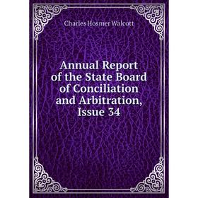 

Книга Annual Report of the State Board of Conciliation and Arbitration