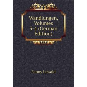 

Книга Wandlungen, Volumes 3-4