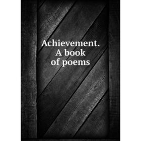 

Книга Achievement. A book of poems