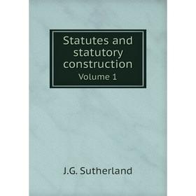 

Книга Statutes and statutory construction