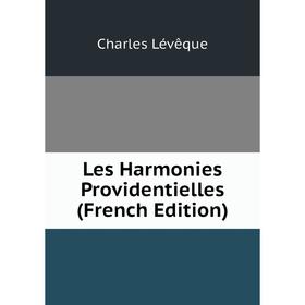 

Книга Les Harmonies Providentielles