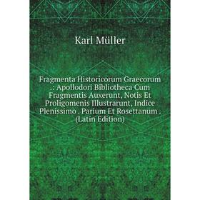 

Книга Fragmenta Historicorum Graecorum.