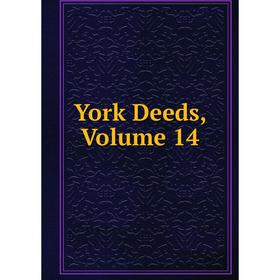 

Книга York Deeds. Volume 14