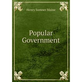 

Книга Popular Government. Maine Henry Sumner