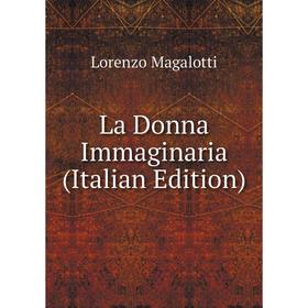 

Книга La Donna Immaginaria