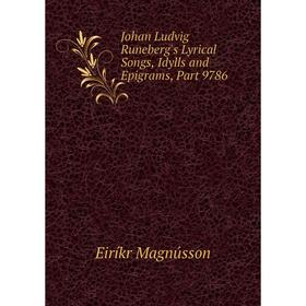 

Книга Johan Ludvig Runeberg's Lyrical Songs, Idylls and Epigrams, Part 9786