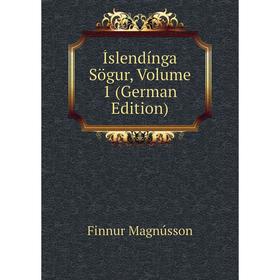 

Книга Íslendínga Sögur. Volume 1 (German Edition). Finnur Magnússon
