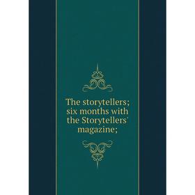 

Книга The storytellers; six months with the Storytellers' magazine