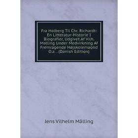 

Книга Fra Holberg Til Chr. Richardt