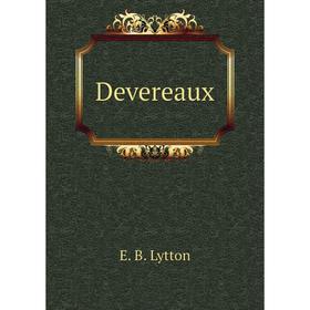 

Книга Devereaux. E. B. Lytton