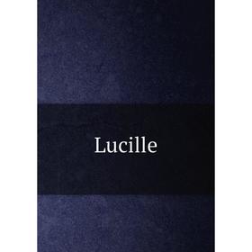 

Книга Lucille